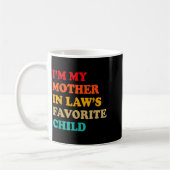 Mug I'm My Mother In Laws Favorite Child Mothers Day P (Gauche)