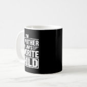 Mug I'm My Mother In Law's Favorite Child Sarcastic Co (Devant gauche)