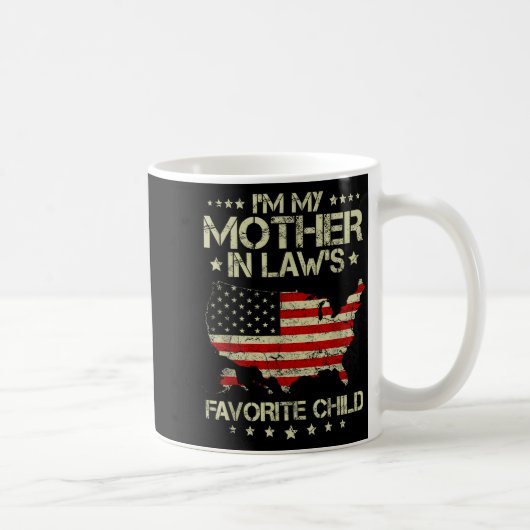 Mug I'm My Mother In Laws Favorite Child Us Flag Funny (Droite)