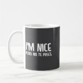 Mug I'm Nice Pero No Te Pases Funny Spanish Latinos Sa (Gauche)