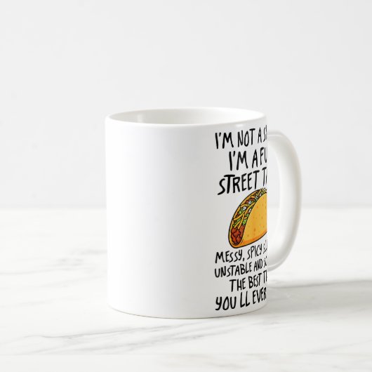 Mug I'm Not A Snack I'm A Full Street Taco Funny Quote (Devant droit)
