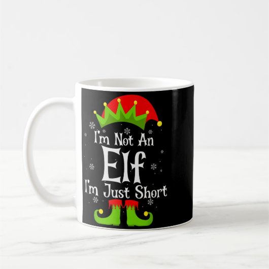 Mug I'm Not An Elf Im Just Short Funny Christmas Match (Gauche)