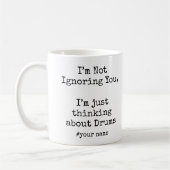 Mug I'm Not Ignoring You, Im thinking about Drums (Gauche)