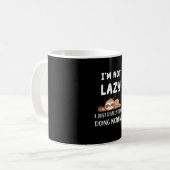 Mug I'm Not Lazy I Just Really Enjoy Doing Nothing Cof (Devant gauche)