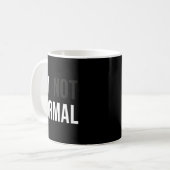 Mug I'm Not Normal Uni-adults Black Modern Funny Casua (Devant gauche)