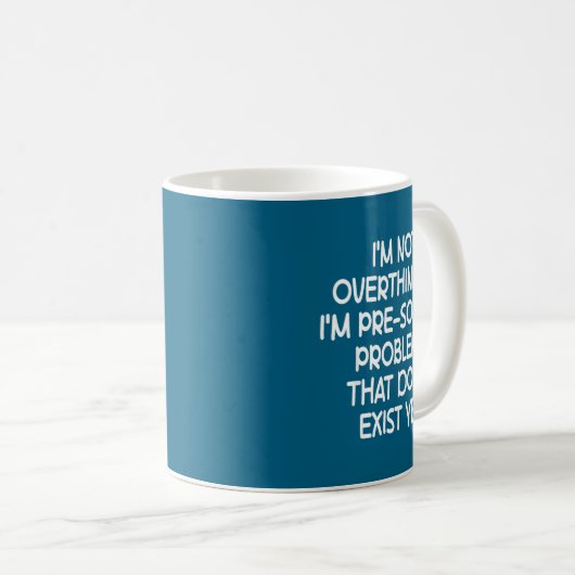 Mug I'm Not Overthinking I'm Pre-solving Problems Funn (Devant droit)