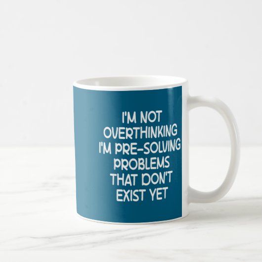 Mug I'm Not Overthinking I'm Pre-solving Problems Funn (Droite)