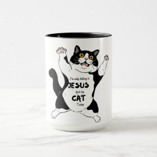 Mug i'm only talking to jesus and my cat , cat Owner