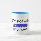 Mug Im pas avec stupide plus (Centre)