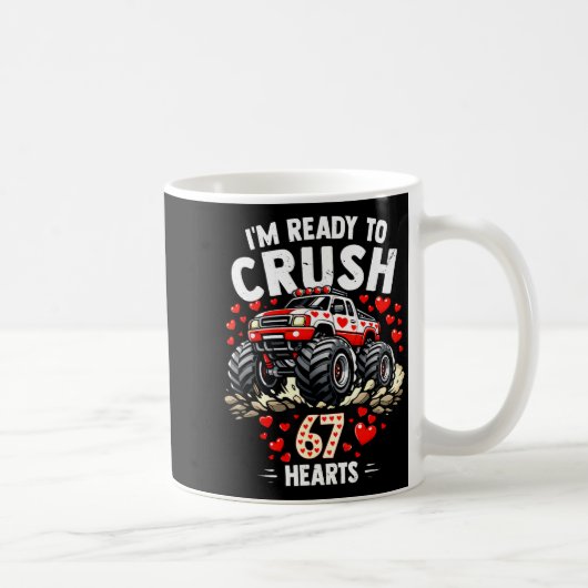 Mug I'm Ready To Crush 67 Hearts Truck Valentines Day  (Droite)
