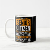 Mug I'm Senior Citizen I'm Smiling All The Time, Senio (Gauche)