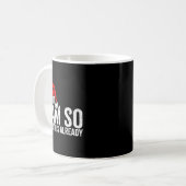 Mug I'm So Over This Already, Funny Inappropriate Chri (Devant gauche)