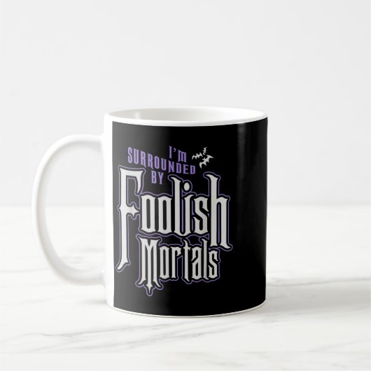 Mug I'm Surrounded By Foolish Mortals Funny Halloween (Gauche)