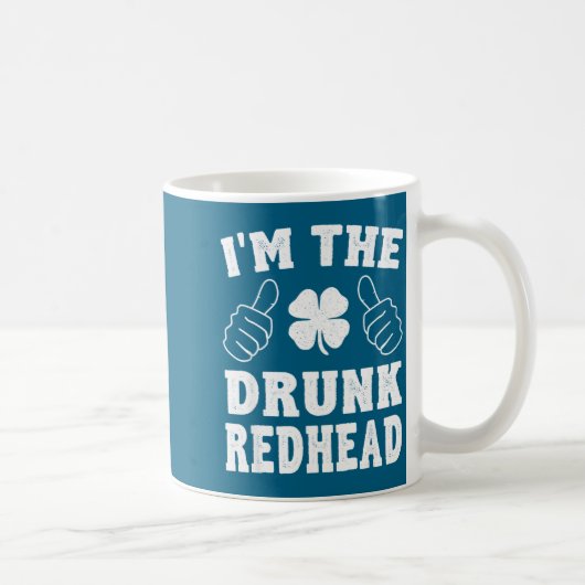 Mug I'm The Drunk Redhead Funny St Patricks Day (Droite)