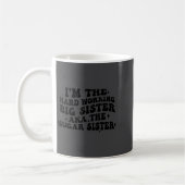 Mug I'm The Hard Working Big Sister Aka The Sugar Sist (Gauche)