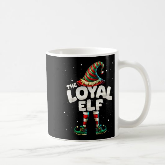 Mug I'm The Loyal Elf Family Matching Group Christmas (Droite)