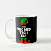 Mug I'm The Nuc Med Tech Elf Family Pajama Christmas F (Gauche)