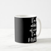 Mug I'm The Oldest Of Course I'm The Favorite  (Devant droit)