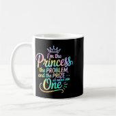 Mug I'm The Princess The Problem And The Prize All Rol (Gauche)