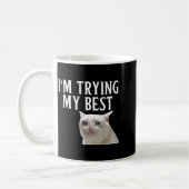 Mug I'm Trying My Funny Crying Cat Meme Men Women Kids (Gauche)