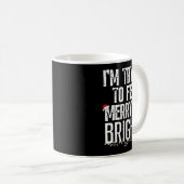 Mug I'm Trying To Feel Merry And Bright Xmas Matching  (Devant droit)