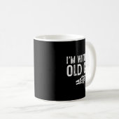 Mug I'm With The Old Guy Easy Costume Halloween Couple (Devant droit)
