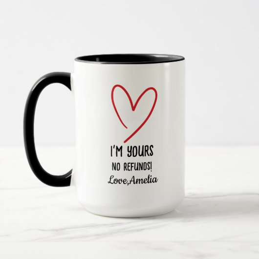 Mug I'm Yours No Refunds Valentine's Day Gift (Gauche)
