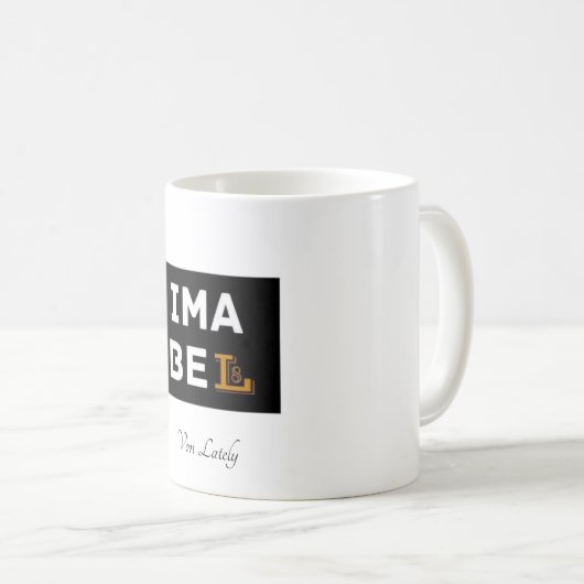 Mug ImaBeLate (Devant droit)