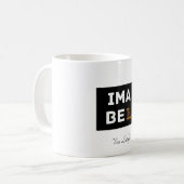 Mug ImaBeLate (Devant gauche)