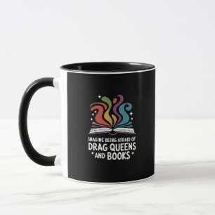 Mug Imaginez avoir peur des Drag Queens et des livres