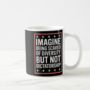Mug Imaginez Qu'On Craigne La Diversité Mais Pas Le Di