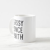 Mug Impertinent depuis la naissance (Devant gauche)