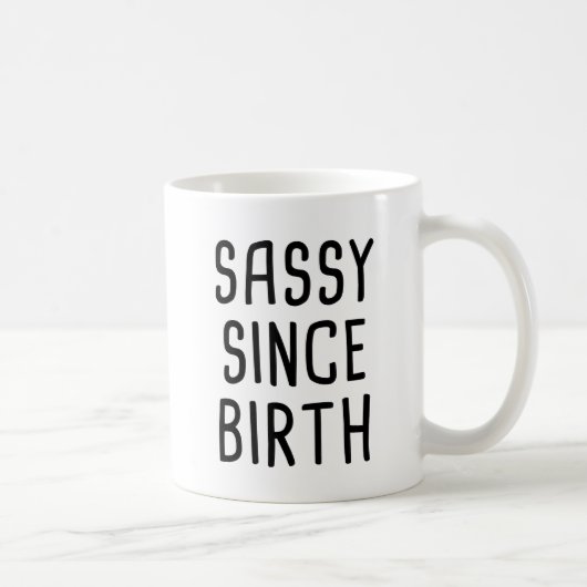 Mug Impertinent depuis la naissance (Droite)