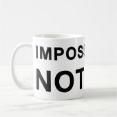 Mug Impossible Is Nothing (Gauche)