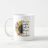 Mug In A World Full Of Roses Be A Sunflower Flower Leo (Gauche)