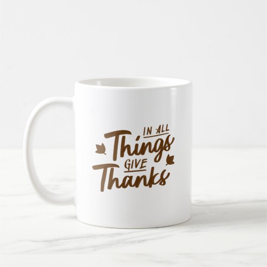 Mug In All Things Give Thanks Classic Warm Elegant (Gauche)