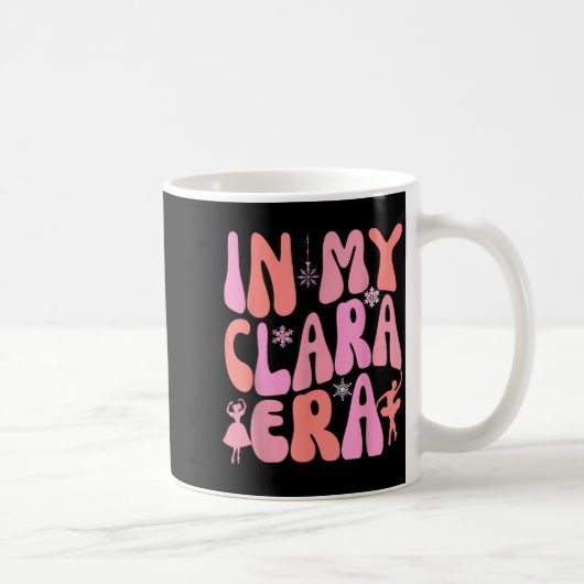 Mug In My Clara Era Nutcracker Xmas Pajamas Holiday Ch (Droite)