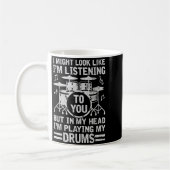 Mug In My Head I'm Playing My Drums Funny Drummer Drum (Gauche)