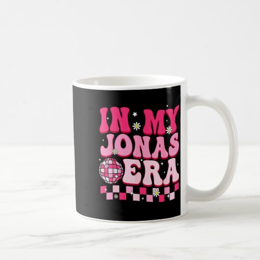Mug In My Jonas Era Funny Jonas Groovy 80's Men Women  (Droite)
