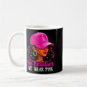 Mug In October We Wear Nk Black Women Breast Cancer Aw (Gauche)