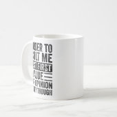 Mug In Order To Insult Me I Must First Value Your Onio (Devant gauche)