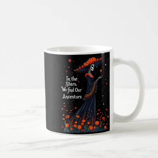 Mug In The Stars We Find Our Ancestors Day Of The Dead (Droite)