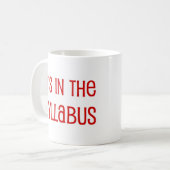 Mug in the syllabus (Devant gauche)