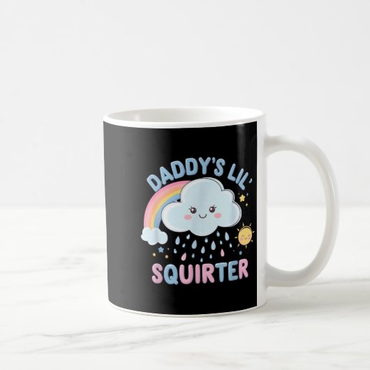 Mug Inappropriate Funny Daddys Lil Squirter Embarring (Droite)