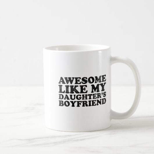 Mug Incroyable comme le petit ami de mes filles Maman (Droite)