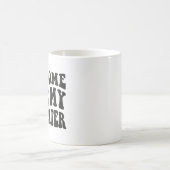 Mug Incroyable comme ma fille - Anniversaire Sarcasme (Centre)