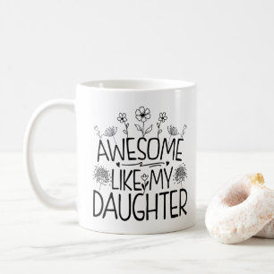 Mug Incroyable comme ma fille Cadeau de Fleur sauvage