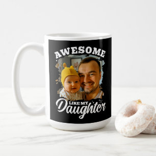 Mug Incroyable comme ma fille Photo de papa personnali