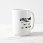 Mug Incroyable tout comme ma fille (Devant droit)