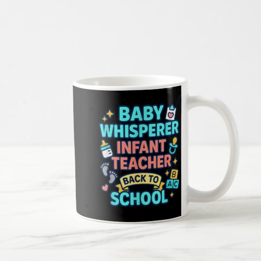 Mug Infant Teacher Baby Whisperer Back To School Dayca (Droite)